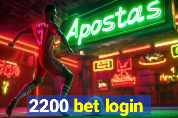 2200 bet login